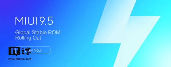 超30款机型将获MIUI 9.5国际版更新-北京时间