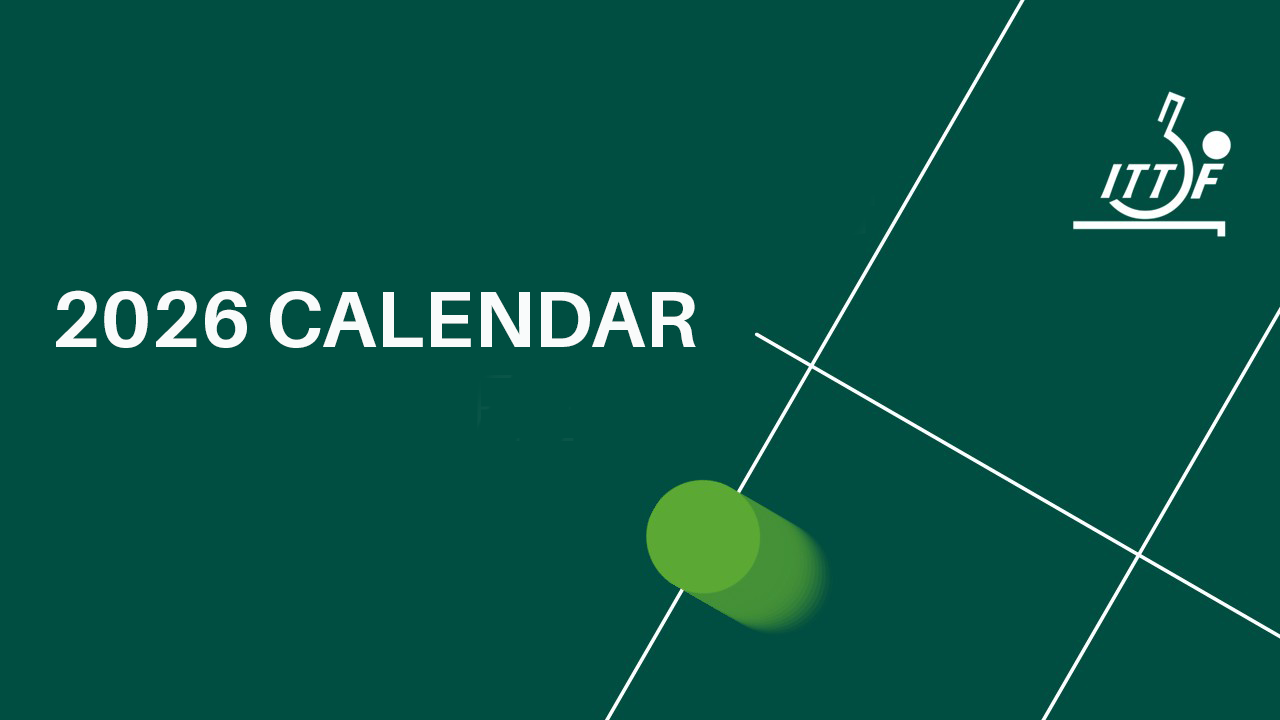 2026年国际乒联赛历发布,伦敦将举办世乒赛团体赛决赛 2026年国际乒联赛历发布,伦敦将举办世乒赛团体赛决赛